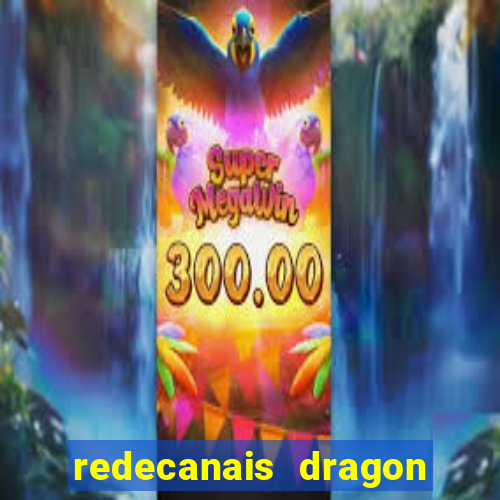 redecanais dragon ball diamond